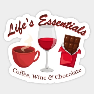 Life's Essentials Coffee, Wine, and Chocolate Sticker